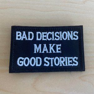 Embroidery Tactical Patch Bad Decisions Make Good Stories Hook & Loop Patch